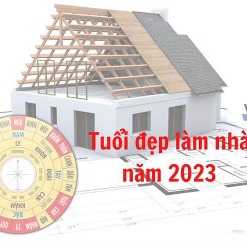 XEM TUỔI, NGÀY THÁNG THUẬN LỢI XÂY NHÀ NĂM GIÁP THÌN 2024